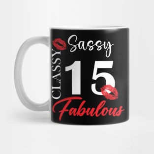 Sassy classy fabulous 15, 15th birth day shirt ideas,15th birthday, 15th birthday shirt ideas for her, 15th birthday shirts Mug